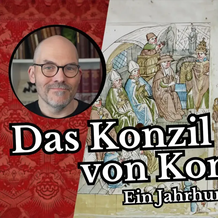 Das Konzil von Konstanz – Ein Jahrhundertereignis