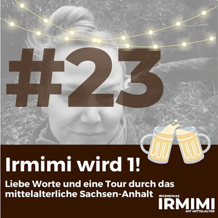 Irmimi wird 1! Eine Tour durch das mittelalterliche Sachsen-Anhalt und liebe Worte