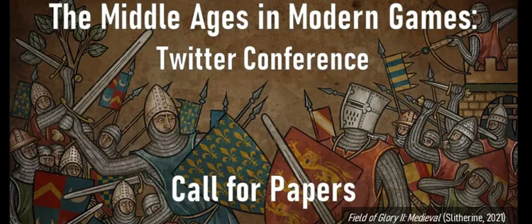 Call for Papers: ›Middle Ages in Modern Games‹ Twitter Conference