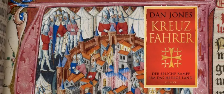 Die Kreuzzüge zwischen Entertainment und Wissensvermittlung: ›Kreuzfahrer‹ von Dan Jones