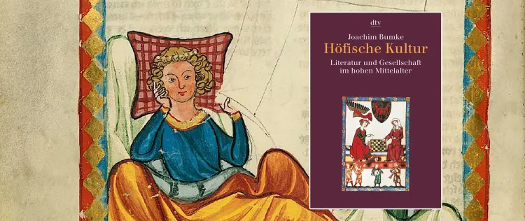 Höfische Kultur: Literatur und Gesellschaft im hohen Mittelalter